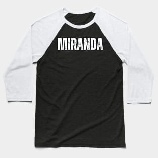 Miranda Name Gift Birthday Holiday Anniversary Baseball T-Shirt